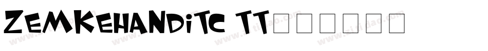 ZemkeHandITC TT字体转换